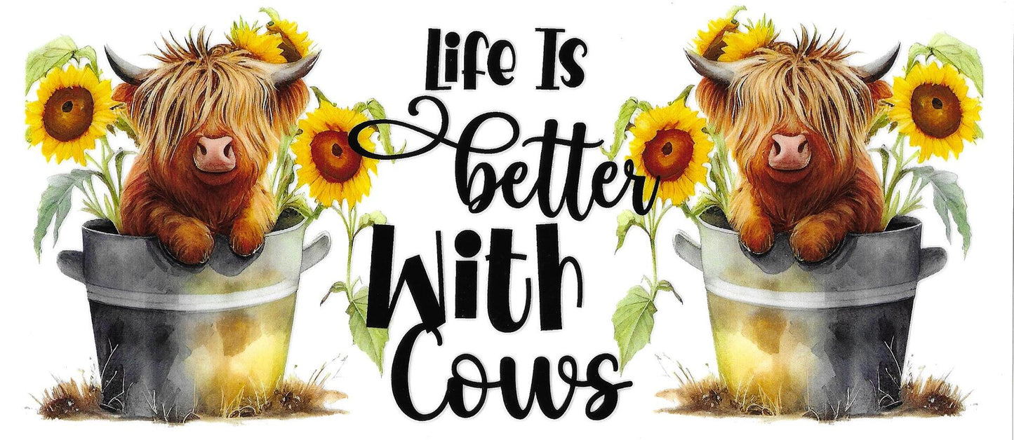 Life Is Better With Cows UV DTF Wrap